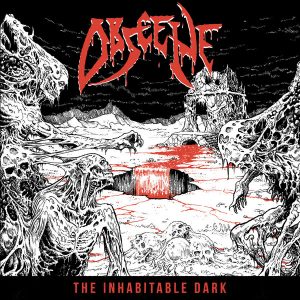 Obscene - The Inhabitable Dark
