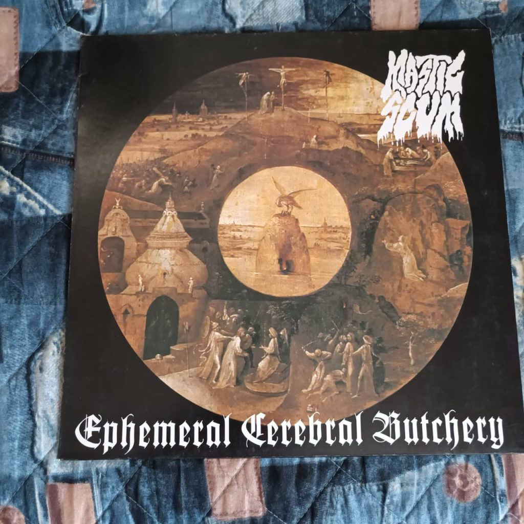 Mastic  Scum - Ephemeral Cerebral Butchery