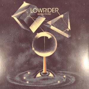 Lowrider - Refractions