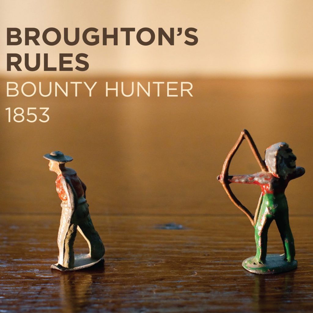 Broughton's Rules – Bounty Hunter 1853