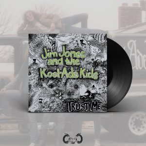 Jim Jones & the Kool-Ade Kids – Trust Me LP