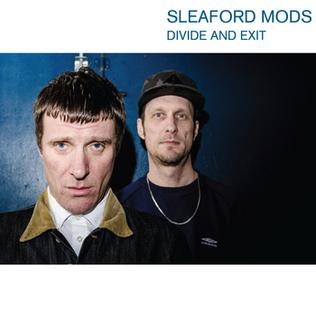 Sleaford Mods - Divide and Exit