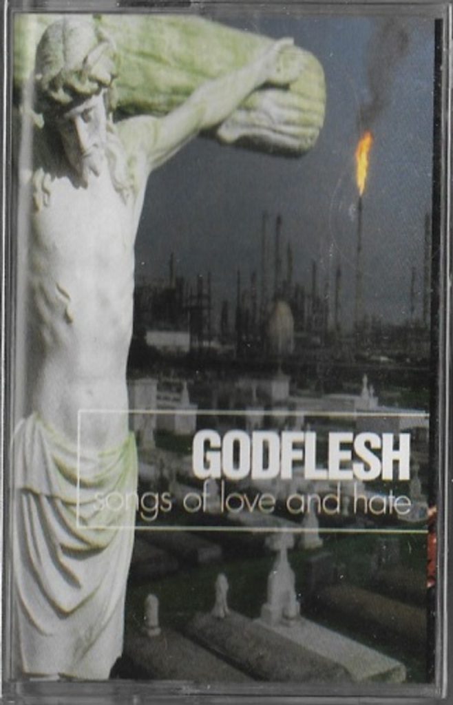 Godflesh - Songs of Love and Hate CS