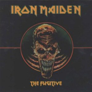 Iron Maiden - The Fugitive