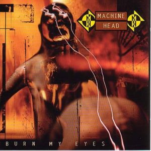 Machine Head - Burn My Eyes CD