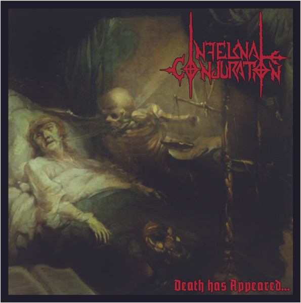 Infernal Conjuration – Death Has Appeared... CD