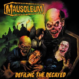 Mausoleum - Defiling the Decayed LP