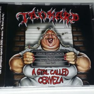TANKARD - A GIRL CALLED CERVEZA CD