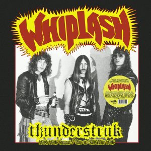 Whiplash - Thunderstruk 1984-1985 Demos/Live at CBGB's 1983