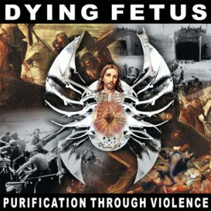 Dying Fetus - Purification Through Violence (Reissue) CD