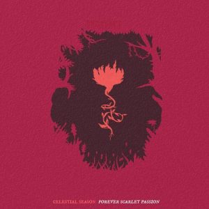 Celestial Season – Forever Scarlet Passion
